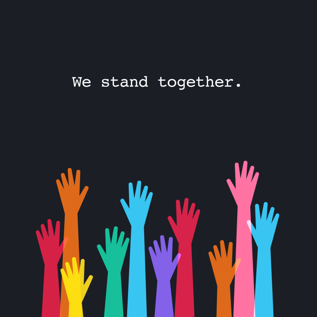 rainbow hands with text saying "We stand together."